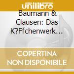 Baumann & Clausen: Das K?Ffchenwerk (Sammel-Cd Vol.1) cd