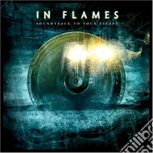 In Flames - Soundtrack To Your Escape cd musicale di Flames In
