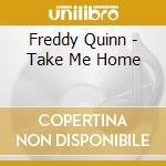 Freddy Quinn - Take Me Home cd musicale di Freddy Quinn