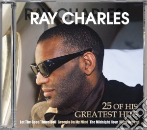 Ray Charles - 25 Of His Greatest Hits cd musicale di Ray Charles