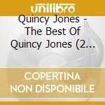 Quincy Jones - The Best Of Quincy Jones (2 Cd) cd