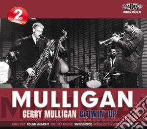 Gerry Mulligan - Blowin' Up (2 Cd) cd musicale di Gerry Mulligan