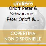 Orloff Peter & Schwarzme - Peter Orloff & Der Schwar (2 Cd) cd