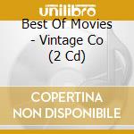 Best Of Movies - Vintage Co (2 Cd) cd musicale di Best Of Movies