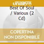 Best Of Soul / Various (2 Cd) cd musicale