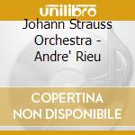 Johann Strauss Orchestra - Andre' Rieu cd musicale di Strauss Dy