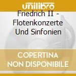 Friedrich II - Flotenkonzerte Und Sinfonien cd