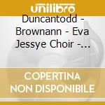 Duncantodd - Brownann - Eva Jessye Choir - Porgy And Bess cd