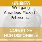 Wolfgang Amadeus Mozart - Petersen Quartett - Wolfgang Amadeus cd musicale di Wolfgang Amadeus Mozart