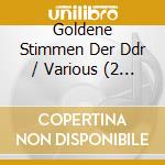 Goldene Stimmen Der Ddr / Various (2 Cd) cd