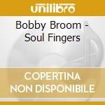 Bobby Broom - Soul Fingers cd