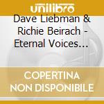 Dave Liebman & Richie Beirach - Eternal Voices (2 Cd) cd