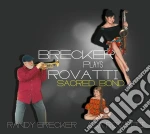 Randy Brecker & Ada Rovatti - Brecker Plays Rovatti - A Sacred Bond cd