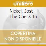 Nickel, Jost - The Check In cd