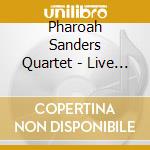Pharoah Sanders Quartet - Live At Fabrik Hamburg, 1980 cd