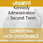 Kennedy Administration - Second Term cd