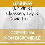 (LP Vinile) Claassen, Fay & David Lin - And Still We Sing lp vinile