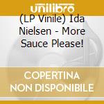 (LP Vinile) Ida Nielsen - More Sauce Please! lp vinile