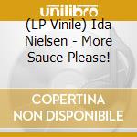 (LP Vinile) Ida Nielsen - More Sauce Please! vinile