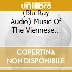 (Blu-Ray Audio) Music Of The Viennese Court Chapel cd