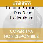 Einhorn-Paradies - Das Neue Liederalbum cd