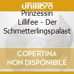Prinzessin Lillifee - Der Schmetterlingspalast cd