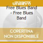 Free Blues Band - Free Blues Band cd