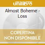 Almost Boheme - Loss cd