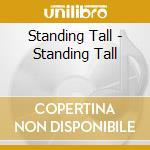 Standing Tall - Standing Tall cd