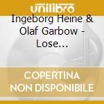 Ingeborg Heine & Olaf Garbow - Lose Blatter-Gedichte & Geschichten cd