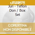 Juri - Teflon Don / Box Set cd musicale di Juri