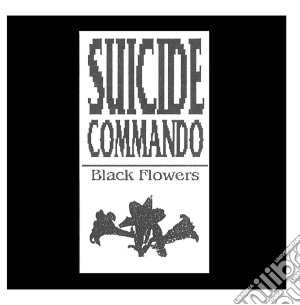 Suicide Commando - Black Flowers cd musicale di Commando Suicide