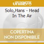 Solo,Hans - Head In The Air cd