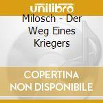 Milosch - Der Weg Eines Kriegers cd