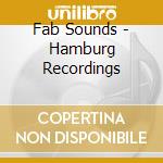 Fab Sounds - Hamburg Recordings cd