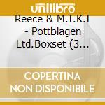Reece & M.I.K.I - Pottblagen Ltd.Boxset (3 Cd) cd