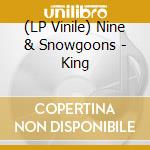 (LP Vinile) Nine & Snowgoons - King vinile