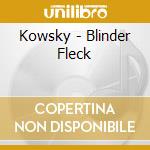 Kowsky - Blinder Fleck