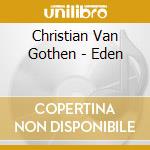 Christian Van Gothen - Eden cd musicale di Gothen,Christian Van