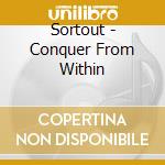 Sortout - Conquer From Within cd