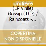 (LP Vinile) Gossip (The) / Raincoats - Drunken Maria / Monk Chant lp vinile di Gossip/Raincoats,The