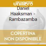 Daniel Haaksman - Rambazamba cd musicale di Daniel Haaksman