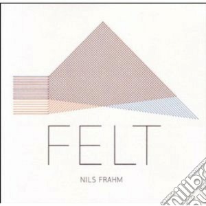 Nils Frahm - Felt cd musicale di Frahm Nils