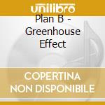Plan B - Greenhouse Effect cd