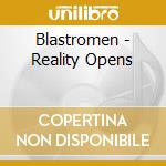 Blastromen - Reality Opens cd