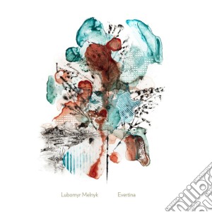 Lubomyr Melnyk - Evertina cd musicale di Lubomyr Melnyk