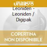 Leoniden - Leoniden / Digipak cd musicale di Leoniden