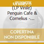 (LP Vinile) Penguin Cafe & Cornelius - Umbrella Ep vinile