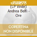 (LP Vinile) Andrea Belfi - Ore lp vinile di Andrea Belfi