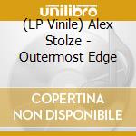 (LP Vinile) Alex Stolze - Outermost Edge vinile